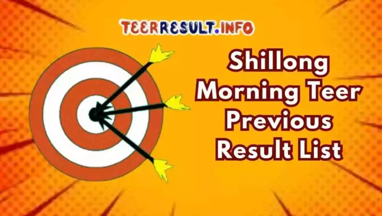 Shillong Morning Teer Previous Result List